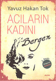 Acıların Kadını Bergen - Yavuz Hakan Tok