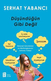 Düşündüğün Gibi Değil - Serhat Yabancı