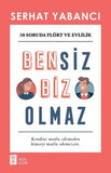 Bensiz Biz Olmaz - Serhat Yabancı