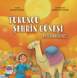 Turuncu Şehrin Güneşi Peygamberimiz - Aslıhan Cengiz