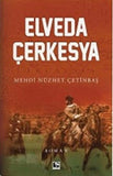 Elveda Çerkesya - Mehdi Nüzhet Çetinbaş