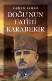 Doğu'nun Fatihi Karabekir - Osman Azman