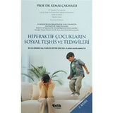 Hiperaktif Çocukların Sosyal Teşhis ve Tedavileri - Prof. Dr. Kemal Çakmaklı