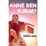 Anne Ben Kimim - Şahnaz Aras