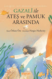 Gazali ile Ateş ve Pamuk Arasında - Özkan Öze