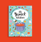 İlk Yemek Kitabım - Hatice Özdemir Tülün