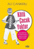 Kötü Çocuk Yoktur Yazar - Ali Çankırılı