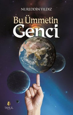 Bu Ümmetin Genci - Nureddin Yıldız