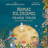 Namaz Kıldığımız Sıradışı Yerler, "İman Varsa İmkan Vardır"  - Jenny Molendyk Divleli