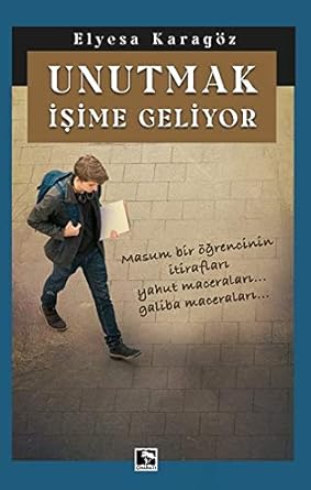 Unutmak Isime Geliyor - Elyesa Karagöz