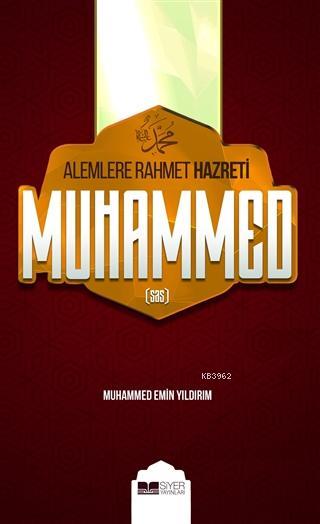 Alemlere Rahmet Hazreti Muhammed sas Ciltsiz - Muhammed Emin Yıldırım