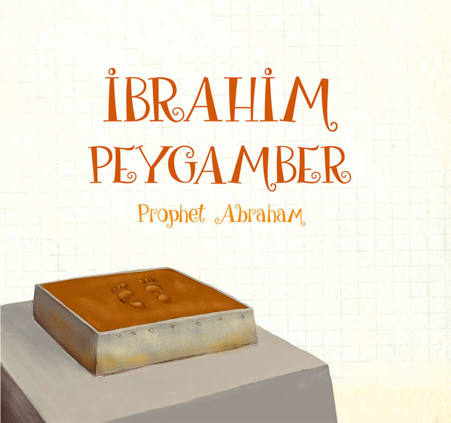 İbrahim Peygamber Hikayesi - Fatma Kayhan Yılmaz