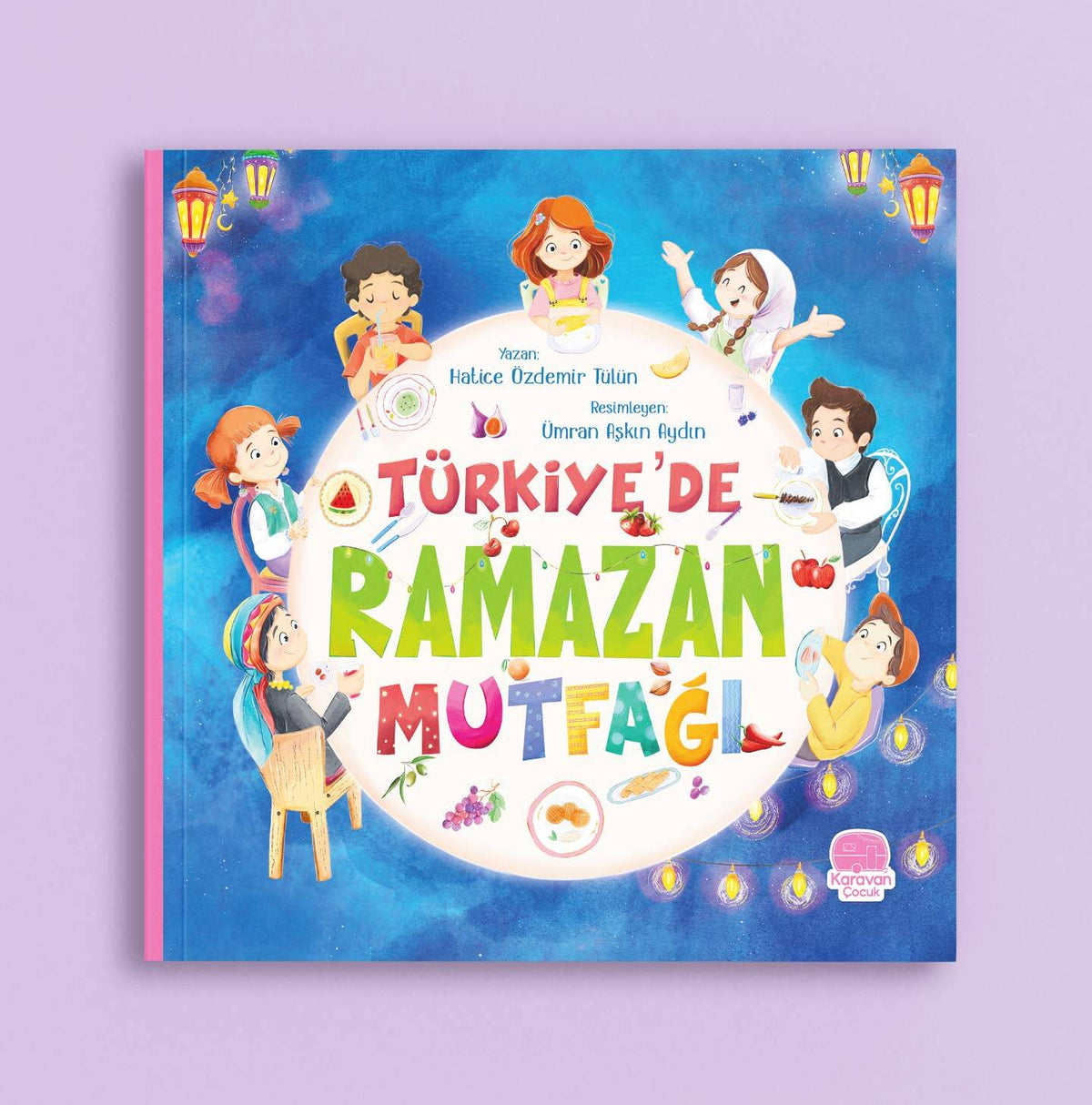 Türkiye'de Ramazan Mutfağı - Hatice Özdemir Tülün
